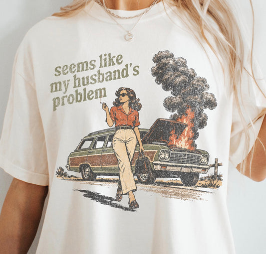 Seems like my husbands problem