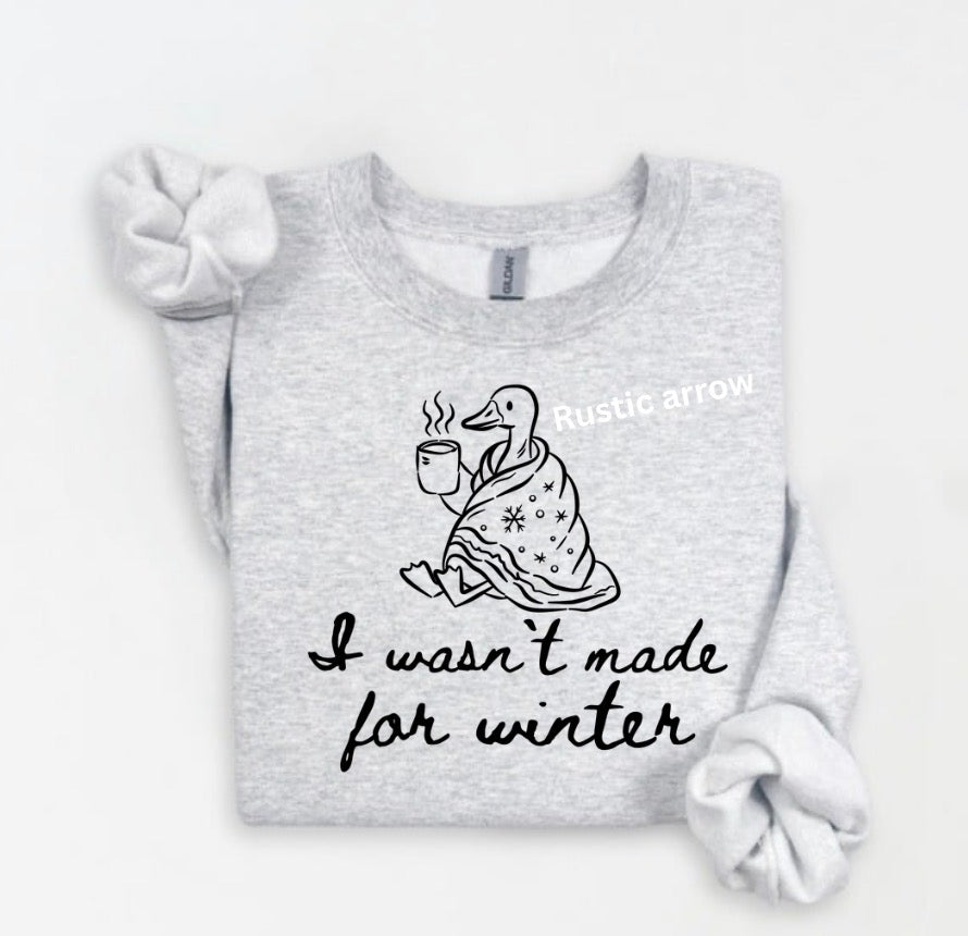 I wasn’t made for winter