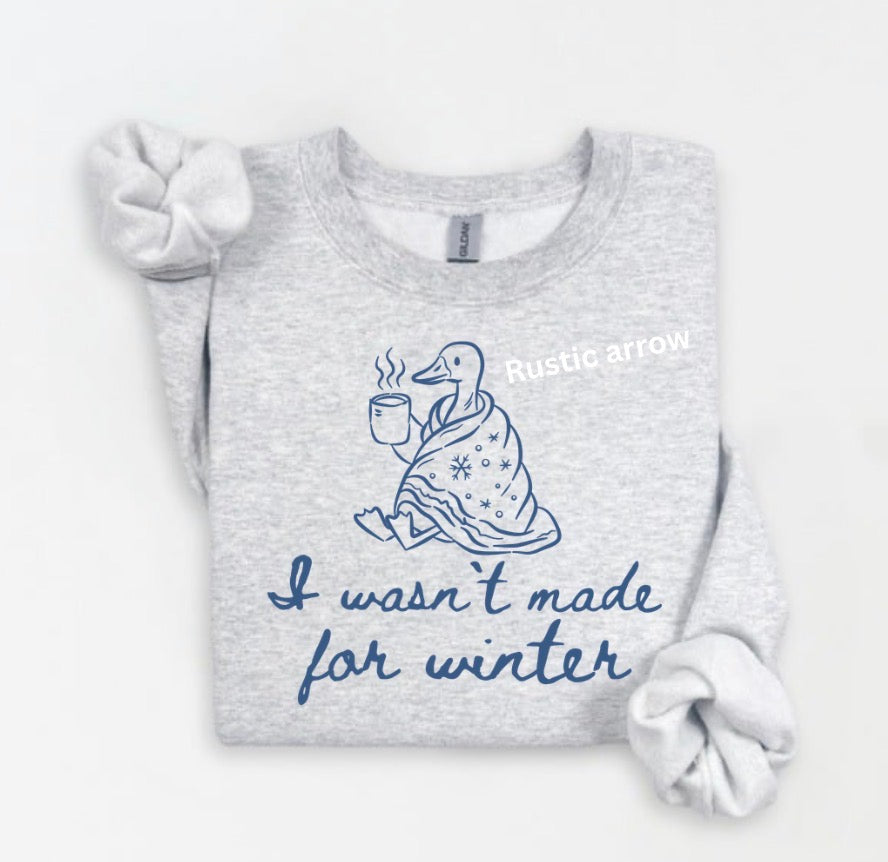 I wasn’t made for winter
