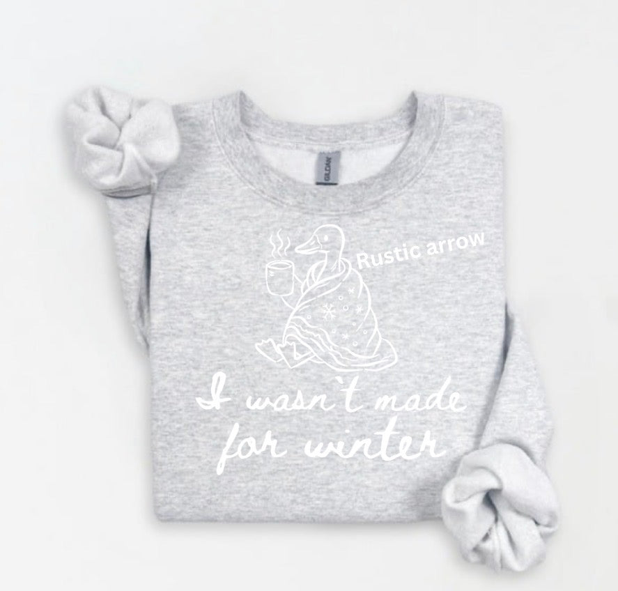 I wasn’t made for winter